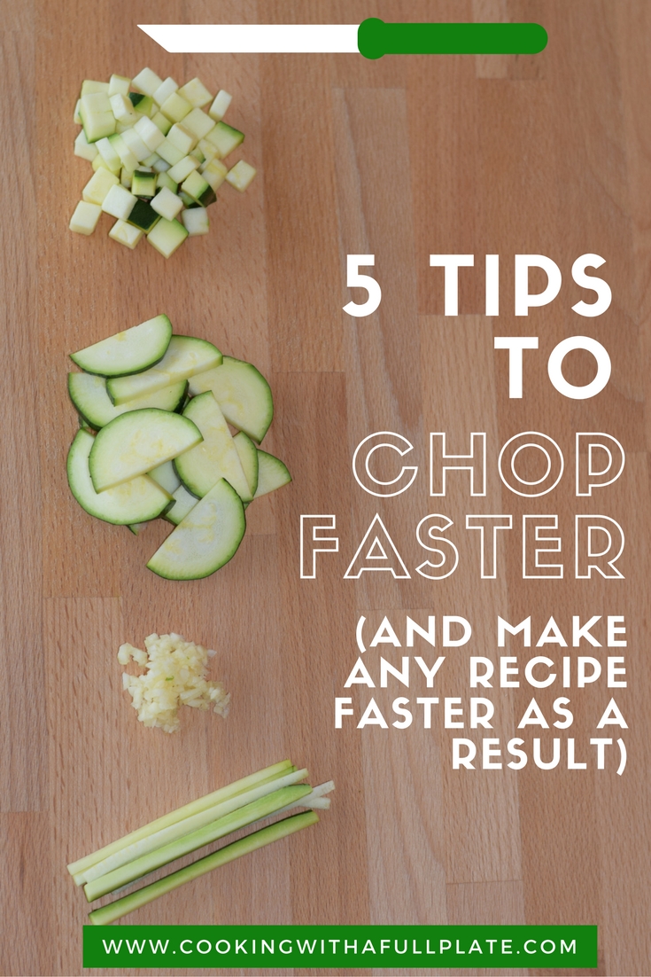 https://cookingwithafullplate.com/wp-content/uploads/2016/08/5-Tips-to-Chop-Faster.jpg
