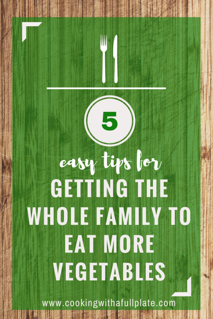 5 Tips to Eat More Vegetables