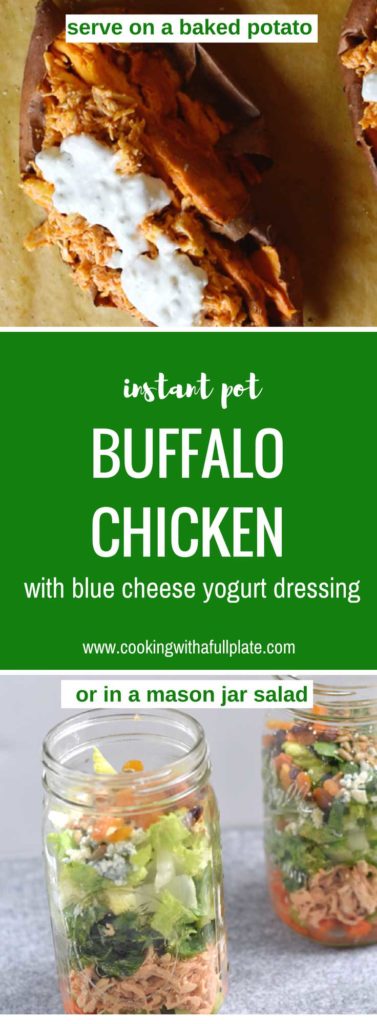 Make this Instant Pot Buffalo Chicken and you can eat it two ways throughout the week! Perfect for the whole family. nstant Pot Buffalo Chicken | Mason Jar Salad | Yogurt Blue Cheese Dressing | Healthy Recipes | Family Food | Fast Recipes | Quick and Easy | Shredded Chicken