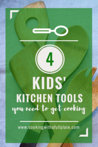 4 types of tools you'll need to get kids into the kitchen and helping you cook (and clean up)