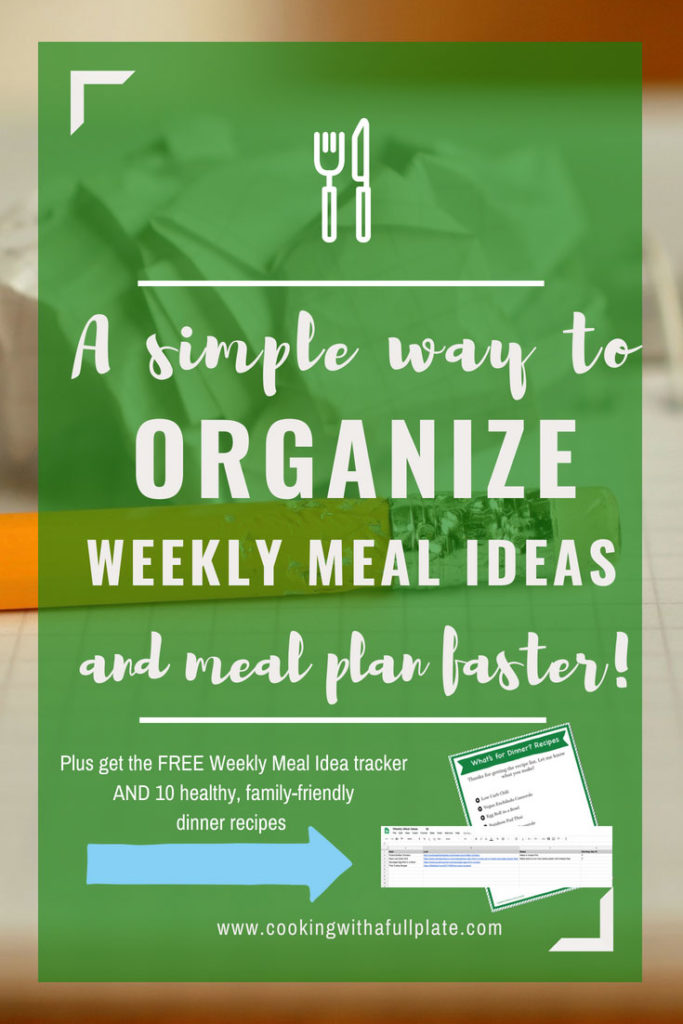 A simple way to organize your weekly meal ideas and meal plan faster. Get the FREE weekly meal idea tracking spreadsheet AND 10 great family-friendly recipes to help you get started