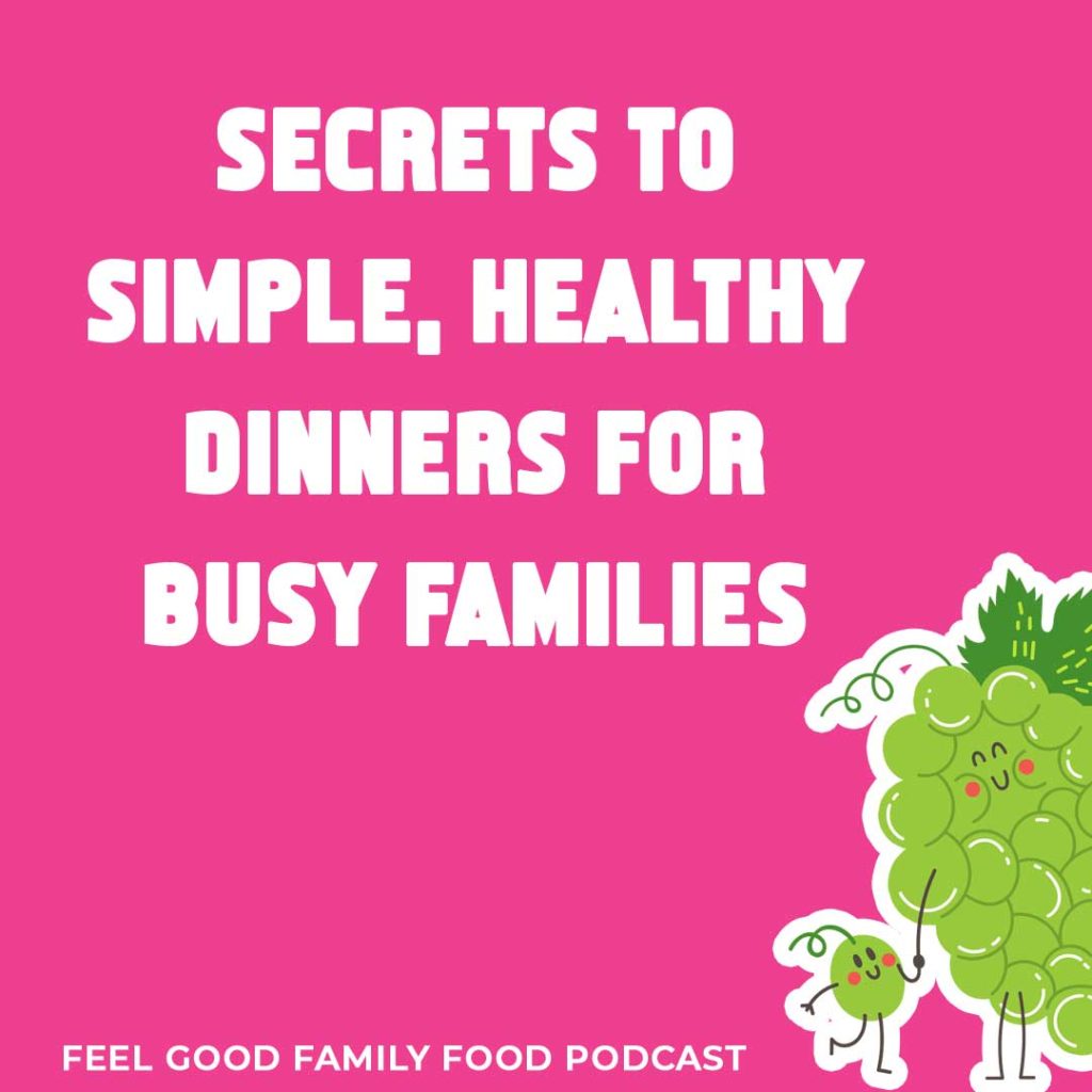 Secrets to simple, healthy dinners for busy families graphic